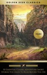 50 Essential Classic Adventure Short Stories You Have To Read Before You Die, Vol.1: Jack London, Robert Ervin Howard, E.Nesbit, Max Brand... (Golden Deer Classics) - Jack London ; Golden Deer Classics ; A.M. Chisholm ; A.M. Williamson ; Achmed Abdullah ; Arthur Train ; Buck Connor ; Charles Beadle ; Charles E. Van Loan ; E.Nesbit ; Edward S. Ellis ; F. Hopkinson Smith ; Forrest Crissey ; Frank L. Packard ; G.B. Lancas - 9782291063216