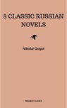 8 Classic Russian Novels You Should Read - Fyodor Dostoevsky ; Ivan Goncharov ; Leo Tolstoy ; Maxim Gorky ; Nikolai Gogol - 9782291073406