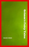 Grimm's Fairy Tales - Brothers Grimm ; Jacob Grimm ; Wilhem Grimm - 9782291080381