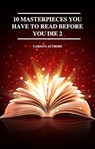 10 Masterpieces You Have to Read Before You Die 2 - Jane Austen ; Charles Dickens ; Napoleon Hill ; Mark Twain ; Homer ; Joseph Murphy ; Arthur Conan Doyle ; L.Frank Baum ; George S. Clason - 9782291082170