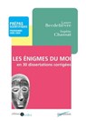Les enigmes du moi en 30 dissertations corrigées - Laure Becdelièvre ; Sophie Chassat - 9782301000897