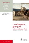 Les diasporas grecques du Détroit de Gibraltar à l'Indus - Sophie Bouffier - 9782301003041