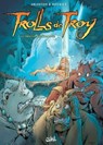 Trolls de Troy T17 - Christophe Arleston ; Jean-Louis Mourier - 9782302038974