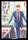 Veux-tu que je tue pour toi ? T01 - Yukiaki Kurando ; Sousou Sakakibara - 9782302130579