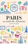 Paris au siècle des lumières - Arlette Farge ; Corinne Abensour ; Mariette Darrigrand - 9782321012078