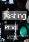 Testing in Pharo - Stéphane Ducasse ; Guillermo Polito ; Juan-Pablo Sandoval - 9782322481149