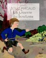 La guerre des boutons - Louis Pergaud - 9782324001109