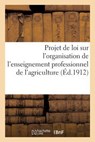 Projet de Loi Sur l'Organisation de l'Enseignement Professionnel de l'Agriculture - Collectif - 9782329149592
