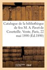 Catalogue de la bibliothèque de feu M. A. Pavet de Courteille. Vente, Paris, 22 mai 1890 - Collectif - 9782329696669
