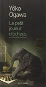 LE PETIT JOUEUR DECHECS - YAKO OGAWA - 9782330017538