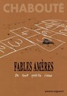 Fables amères - Tome 01 - Christophe Chabouté - 9782331000591