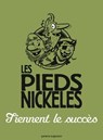 Les Pieds Nickelés tiennent le succès - Roland de Montaubert ; Monsieur René Pellos - 9782331008788