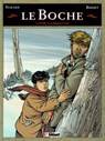 Le Boche - Tome 03 - Daniel Bardet ; Jean-Marc Stalner ; Éric Stalner - 9782331011160