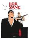 L'Or et le sang - Tome 01 NE - Maurin Defrance ; Fabien Nury ; Fabien Bedouel ; Merwan - 9782331013058