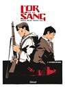 L'Or et le sang - Tome 03 NE - Maurin Defrance ; Fabien Nury ; Fabien Bedouel ; Merwan - 9782331013072