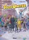 Youth United - Tome 01 - Jean-David Morvan ; Séverine Tréfouël ; Wuye - 9782331015205