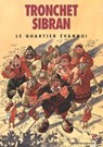 Le Quartier évanoui - Anne Sibran ; Didier Tronchet - 9782331016608