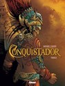 Conquistador - Tome 02 - Jean Dufaux ; Philippe Xavier - 9782331017957