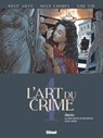 L'Art du Crime - Tome 04 - Olivier Berlion ; Marc Omeyer ; Eric Liberge - 9782331024382