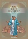 Un jour sans Jésus - Tome 01 - Nicolas Juncker ; Chico Pacheco - 9782331025709