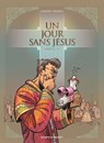 Un jour sans Jésus - Tome 02 - Nicolas Juncker ; Chico Pacheco - 9782331025778