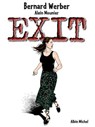 Exit - Tome 01 - Bernard Werber ; Alain Mounier - 9782331029349