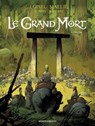 Le Grand Mort - Tome 06 - Régis Loisel ; Jean-Blaise Djian ; Vincent Mallié ; François Lapierre - 9782331035326