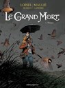 Le Grand Mort - Tome 05 - Régis Loisel ; Jean-Blaise Djian ; Vincent Mallié ; François Lapierre - 9782331035333