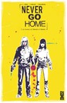 Never Go Home - Tome 01 - Patrick Kindlon ; Matthew Rosenberg ; Josh Hood - 9782331037535