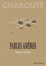 Fables amères - Tome 02 - Christophe Chabouté - 9782331041907