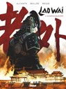 Laowai - Tome 03 - Xavier Besse ; Didier Alcante ; Laurent-Frédéric Bollée - 9782331044984