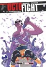 Octofight - Tome 02 - Nicolas Juncker ; Chico Pacheco - 9782331047343