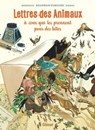 Lettres des animaux à ceux qui les prennent pour des bêtes - Frédéric Brrémaud ; Giovanni Rigano ; Allain Bougrain Dubourg - 9782331051531
