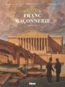 L'Épopée de la franc-maçonnerie - Tome 10 - Jean-Christophe Camus ; Michel Pierret ; Didier Convard - 9782331079825