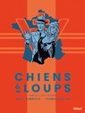 Chiens et Loups - Tome 02 - Noël Simsolo ; Dominique Hé - 9782331085116