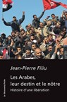 Les Arabes, leur destin et le nôtre - Jean-Pierre Filiu - 9782348041440