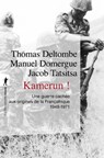 Kamerun ! - Thomas Deltombe ; Manuel Domergue ; Jacob Tatsitsa - 9782348042386