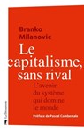 Le capitalisme, sans rival - Branko Milanovic ; Pascal Combemale - 9782348055737