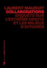 Collaborations - La nouvelle enquête de Laurent Mauduit - Laurent Mauduit - 9782348087080
