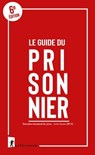 Le guide du prisonnier - OIP (Observatoire international des prisons) - 9782348087691