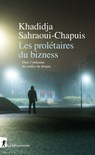 Les prolétaires du bizness - Khadidja Sahraoui-Chapuis - 9782348088704