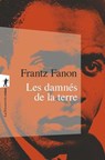 Les damnés de la terre - Frantz Fanon ; Jean-Paul Sartre ; Mohammed Harbi - 9782348088728