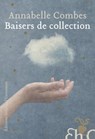 Baisers de collection - Annabelle Combes - 9782350877648