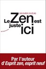 Le zen est juste ici - Shunryu Suzuki - 9782351182796