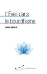 L'éveil dans le bouddhisme - Sandy Hinzelin - 9782351187098