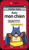 Avec mon chien - October Jones - 9782351642733