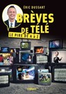 Brèves de Télé - Eric Dussart - 9782351642849