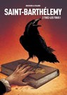 Saint-Barthélemy - Tome 2 Tuez-les tous ! - Pierre Boisserie ; Eric Stalner - 9782352047094