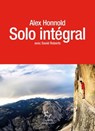 Solo intégral - Alex Honnold ; David Roberts - 9782352212171