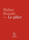 Le Pilier - Walter Bonatti - 9782352215622
